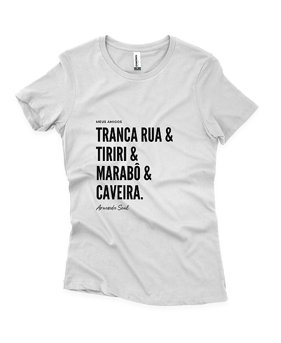 Camiseta básica Feminina Meus Amigos Exus