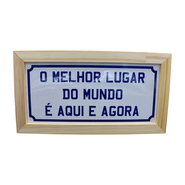 Quadro Melhor Lugar do Mundo - 29cm x 15cm
