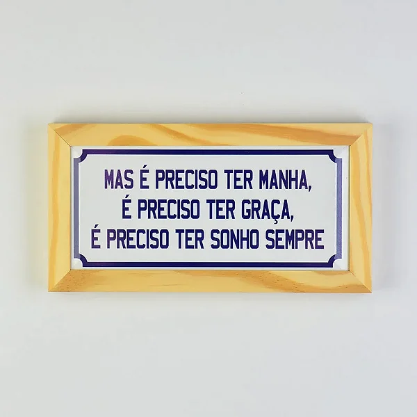 Quadro É Preciso Ter Manha - 29cm x 15cm