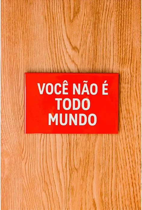 Azulejo Decorativo Você Não é Todo Mundo - 10cm x 15cm