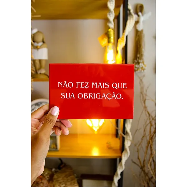 Azulejo Decorativo Não Fez Mais Que Sua Obrigacão - 10cm x 15cm