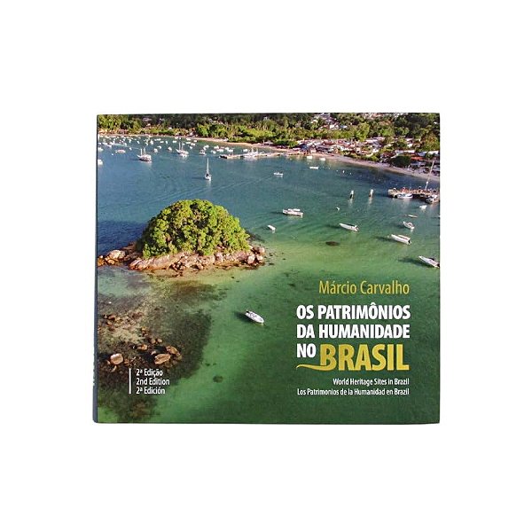 Livro: Os Patrimônios da Humanidade no Brasil  - Carvalho Ed 2022