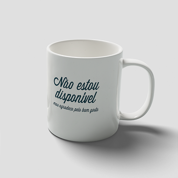 Não Estou Disponível - Caneca