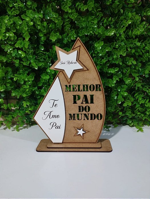 Dia dos Pais - Troféu decorativo em mdf cru