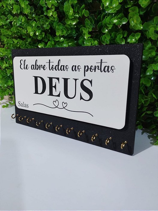 Porta chaves com 10 ganchinhos: Deus, Ele abre todas as portas