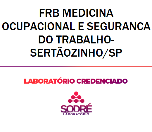 Exame Toxicológico - Sertaozinho-SP - FRB MEDICINA OCUPACIONAL E SEGURANCA DO TRABALHO-SERTÃOZINHO/SP (C.N.H, Empregado CLT, Concurso Público)