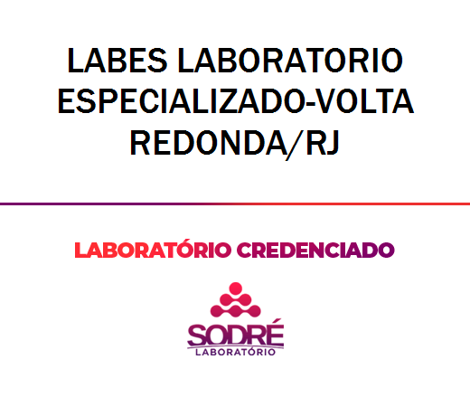 Exame Toxicológico - Volta Redonda-RJ - LABES LABORATORIO ESPECIALIZADO-VOLTA REDONDA/RJ (C.N.H, Empregado CLT, Concurso Público)