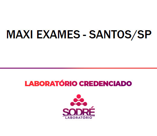 Exame Toxicológico - Santos-SP - MAXI EXAMES - SANTOS/SP (C.N.H, Empregado CLT, Concurso Público)