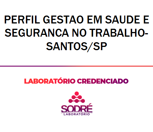 Exame Toxicológico - Santos-SP - PERFIL GESTAO EM SAUDE E SEGURANCA NO TRABALHO-SANTOS/SP (C.N.H, Empregado CLT, Concurso Público)