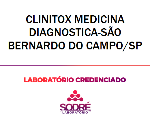 Exame Toxicológico - Sao Bernardo Do Campo-SP - CLINITOX MEDICINA DIAGNOSTICA-SÃO BERNARDO DO CAMPO/SP (C.N.H, Empregado CLT, Concurso Público)