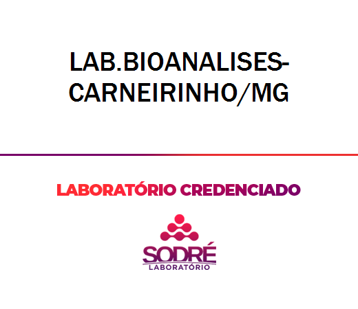 Exame Toxicológico - Carneirinho-MG - LAB.BIOANALISES-CARNEIRINHO/MG (C.N.H, Empregado CLT, Concurso Público)