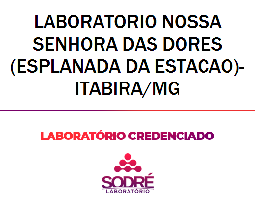 Exame Toxicológico - Itabira-MG - LABORATORIO NOSSA SENHORA DAS DORES(ESPLANADA DA ESTACAO)-ITABIRA/MG (C.N.H, Empregado CLT, Concurso Público)