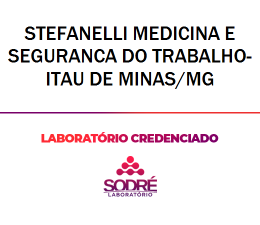 Exame Toxicológico - Itau De Minas-MG - STEFANELLI MEDICINA E SEGURANCA DO TRABALHO-ITAU DE MINAS/MG (C.N.H, Empregado CLT, Concurso Público)