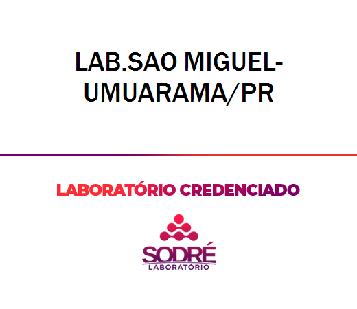 Exame Toxicológico - Umuarama-PR - LAB.SAO MIGUEL-UMUARAMA/PR (Empregado CLT, Concurso Público)