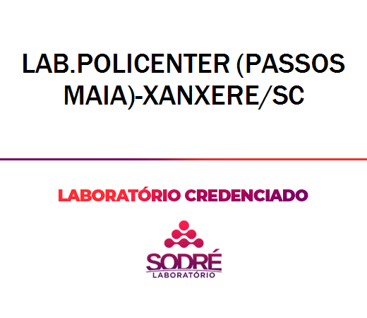 Exame Toxicológico - Xanxere-SC - LAB.POLICENTER (PASSOS MAIA)-XANXERE/SC (C.N.H, Empregado CLT, Concurso Público)