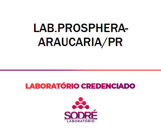 Exame Toxicológico - Araucaria-PR - LAB.PROSPHERA-ARAUCARIA/PR (C.N.H, Empregado CLT, Concurso Público)