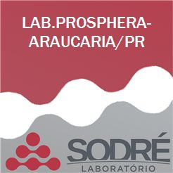 Exame Toxicológico - Araucaria-PR - LAB.PROSPHERA-ARAUCARIA/PR (C.N.H, Empregado CLT, Concurso Público)