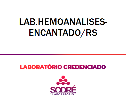 Exame Toxicológico - Encantado-RS - LAB.HEMOANALISES-ENCANTADO/RS (C.N.H, Empregado CLT, Concurso Público)