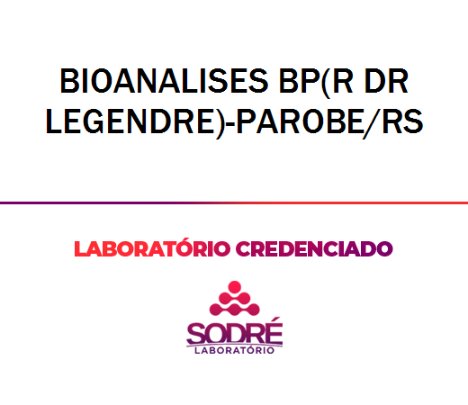 Exame Toxicológico - Parobe-RS - BIOANALISES BP(R DR LEGENDRE)-PAROBE/RS (C.N.H, Empregado CLT, Concurso Público)