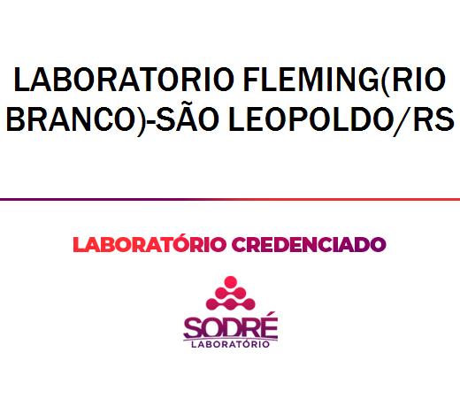 Exame Toxicológico - Sao Leopoldo-RS - LABORATORIO FLEMING(RIO BRANCO)-SÃO LEOPOLDO/RS (C.N.H, Empregado CLT, Concurso Público)