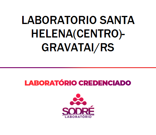 Exame Toxicológico - Gravatai-RS - LABORATORIO SANTA HELENA(CENTRO)-GRAVATAI/RS (C.N.H, Empregado CLT, Concurso Público)