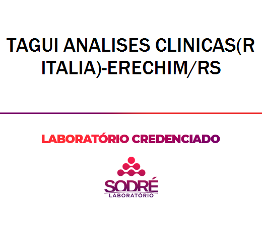 Exame Toxicológico - Erechim-RS - TAGUI ANALISES CLINICAS(R ITALIA)-ERECHIM/RS (C.N.H, Empregado CLT, Concurso Público)