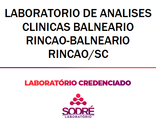 Exame Toxicológico - Balneario Rincao-SC - LABORATORIO DE ANALISES CLINICAS BALNEARIO RINCAO-BALNEARIO RINCAO/SC (C.N.H, Empregado CLT, Concurso Público)