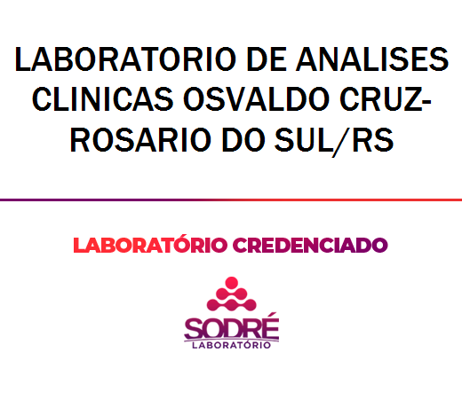 Exame Toxicológico - Rosario Do Sul-RS - LABORATORIO DE ANALISES CLINICAS OSVALDO CRUZ-ROSARIO DO SUL/RS (C.N.H, Empregado CLT, Concurso Público)