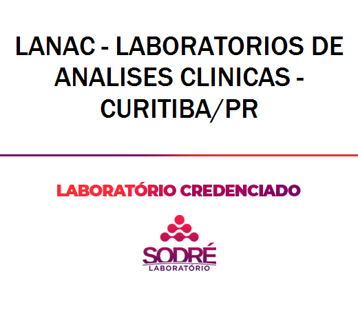 Exame Toxicológico - Curitiba-PR - LANAC - LABORATORIOS DE ANALISES CLINICAS - CURITIBA/PR (C.N.H, Empregado CLT, Concurso Público)