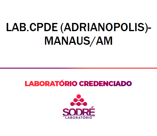 Exame Toxicológico - Manaus-AM - LAB.CPDE (ADRIANOPOLIS)-MANAUS/AM (C.N.H, Empregado CLT, Concurso Público)