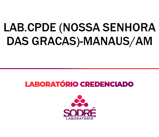 Exame Toxicológico - Manaus-AM - LAB.CPDE (NOSSA SENHORA DAS GRACAS)-MANAUS/AM (C.N.H, Empregado CLT, Concurso Público)