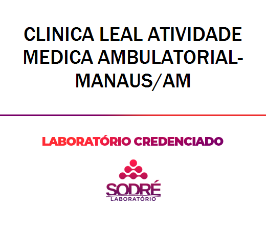 Exame Toxicológico - Manaus-AM - CLINICA LEAL ATIVIDADE MEDICA AMBULATORIAL-MANAUS/AM (C.N.H, Empregado CLT, Concurso Público)