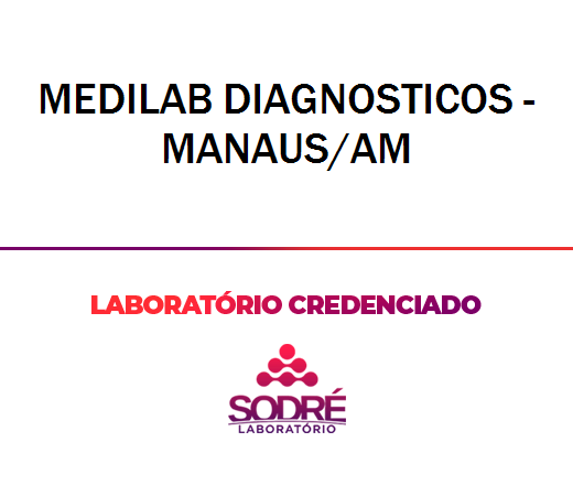 Exame Toxicológico - Manaus-AM - MEDILAB DIAGNOSTICOS - MANAUS/AM (C.N.H, Empregado CLT, Concurso Público)