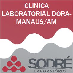 Exame Toxicológico - Manaus-AM - CLINICA LABORATORIAL DORA-MANAUS/AM (C.N.H, Empregado CLT, Concurso Público)