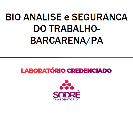 Exame Toxicológico - Barcarena-PA - BIO ANALISE E SEGURANCA DO TRABALHO-BARCARENA/PA (C.N.H, Empregado CLT, Concurso Público)