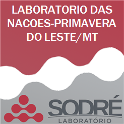 Exame Toxicológico - Primavera Do Leste-MT - LABORATORIO DAS NACOES-PRIMAVERA DO LESTE/MT (C.N.H, Empregado CLT, Concurso Público)
