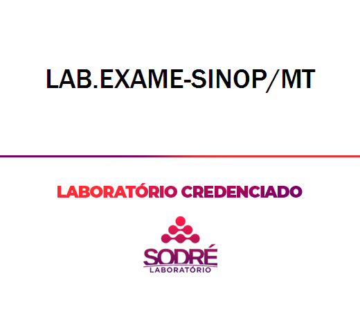 Exame Toxicológico - Sinop-MT - LAB.EXAME-SINOP/MT (C.N.H, Empregado CLT, Concurso Público)