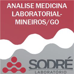 Exame Toxicológico - Mineiros-GO - ANALISE MEDICINA LABORATORIAL-MINEIROS/GO (C.N.H, Empregado CLT, Concurso Público)