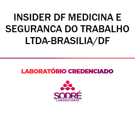 Exame Toxicológico - Brasilia-DF - INSIDER DF MEDICINA E SEGURANCA DO TRABALHO LTDA-BRASILIA/DF (C.N.H, Empregado CLT, Concurso Público)