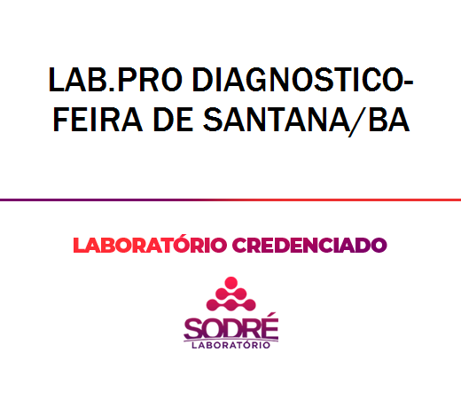 Exame Toxicológico - Feira De Santana-BA - LAB.PRO DIAGNOSTICO-FEIRA DE SANTANA/BA (C.N.H, Empregado CLT, Concurso Público)