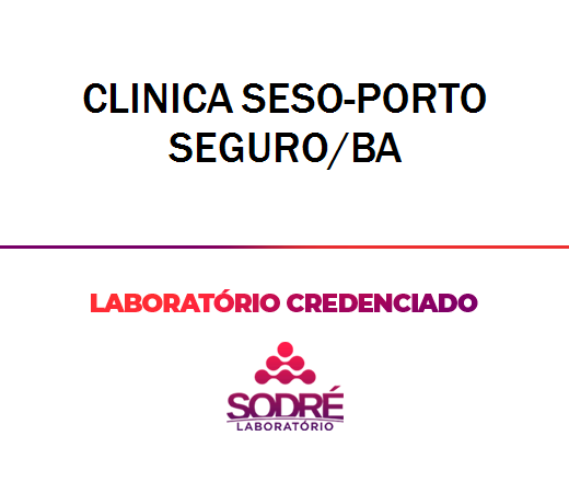 Exame Toxicológico - Porto Seguro-BA - CLINICA SESO-PORTO SEGURO/BA (Empregado CLT, Concurso Público)