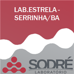 Exame Toxicológico - Serrinha-BA - LAB.ESTRELA - SERRINHA/BA (C.N.H, Empregado CLT, Concurso Público)