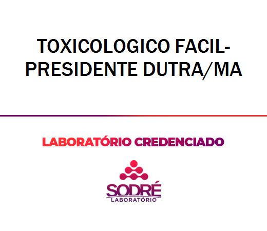Exame Toxicológico - Presidente Dutra-MA - TOXICOLOGICO FACIL-PRESIDENTE DUTRA/MA (C.N.H, Empregado CLT, Concurso Público)