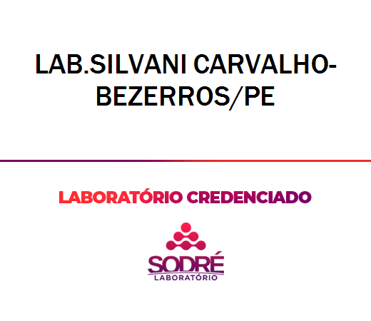 Exame Toxicológico - Bezerros-PE - LAB.SILVANI CARVALHO-BEZERROS/PE (C.N.H, Empregado CLT, Concurso Público)