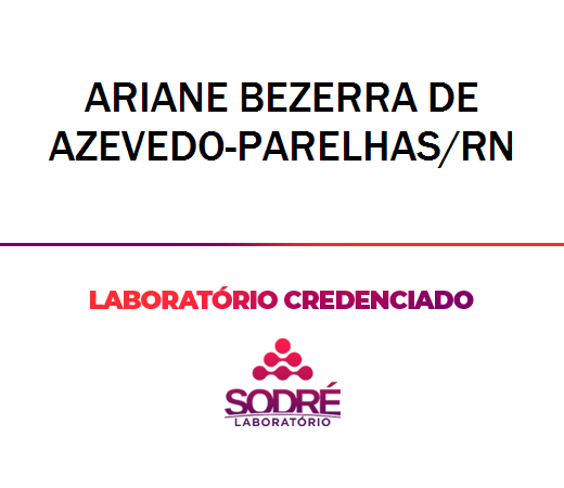 Exame Toxicológico - Parelhas-RN - ARIANE BEZERRA DE AZEVEDO-PARELHAS/RN (C.N.H, Empregado CLT, Concurso Público)