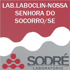 Exame Toxicológico - Nossa Senhora Do Socorro-SE - LAB.LABOCLIN-NOSSA SENHORA DO SOCORRO/SE (C.N.H, Empregado CLT, Concurso Público)