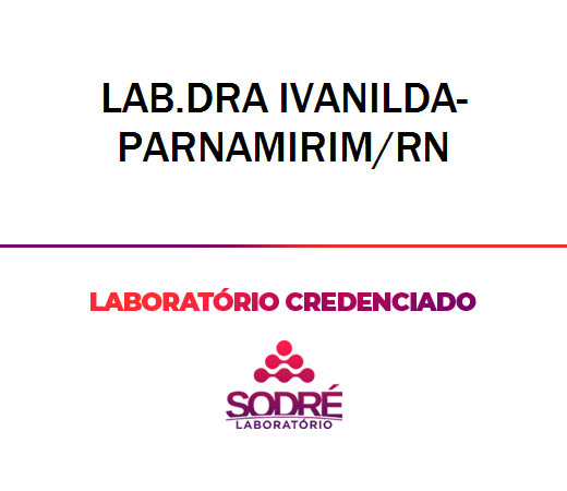 Exame Toxicológico - Parnamirim-RN - LAB.DRA IVANILDA-PARNAMIRIM/RN (C.N.H, Empregado CLT, Concurso Público)