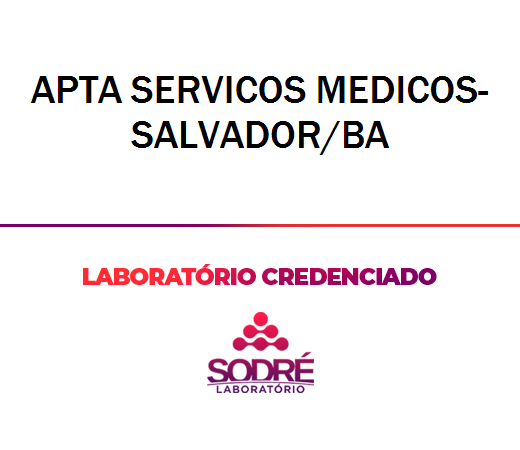 Exame Toxicológico - Salvador-BA - APTA SERVICOS MEDICOS-SALVADOR/BA (C.N.H, Empregado CLT, Concurso Público)