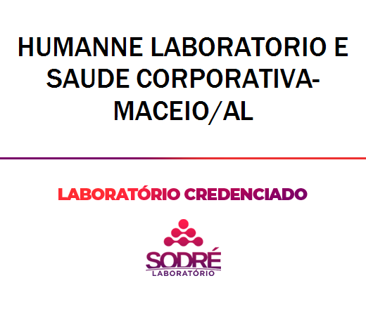 Exame Toxicológico - Maceio-AL - HUMANNE LABORATORIO E SAUDE CORPORATIVA-MACEIO/AL (C.N.H, Empregado CLT, Concurso Público)
