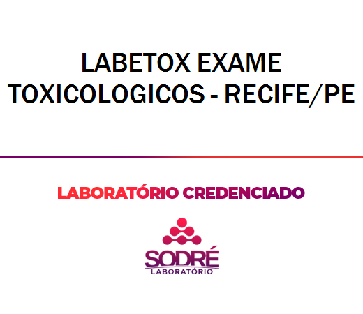 Exame Toxicológico - Recife-PE - LABETOX EXAME TOXICOLOGICOS - RECIFE/PE (C.N.H, Empregado CLT, Concurso Público)